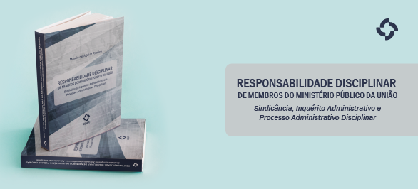 Nova publicação da ESMPU analisa responsabilidade disciplinar dos membros do MPU