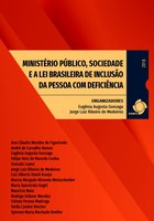 Ministério Público, Sociedade e a Lei Brasileira de Inclusão da Pessoa com Deficiência