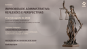 1º Dia - Seminário "Improbidade administrativa: reflexões e perspectivas"