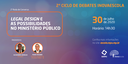 Roda de Conversa "Legal Design e as possibilidades no Ministério Público"