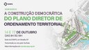 Seminário "A Construção Democrática do Plano Diretor de Ordenamento Territorial" - 1º dia