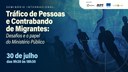 Seminário Internacional Tráfico de Pessoas e Contrabando de Migrantes: desafios e o papel do Ministério Público