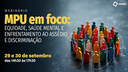 Webinário “MPU em Foco: Equidade, Saúde Mental e Enfrentamento ao Assédio e Discriminação” - Dia 1