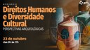 Webinário "Direitos Humanos e Diversidade Cultural: Perspectivas Arqueológicas"