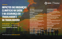 Webinário "Impactos das Mudanças Climáticas na Saúde e na Segurança do Trabalhador e da Trabalhadora - 1º dia"