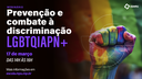 Webinário "Prevenção e Combate à Discriminação LGBTQIAPN+"