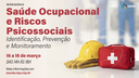 Webinário "Saúde ocupacional e riscos psicossociais: identificação, prevenção e monitoramento" - Dia 1