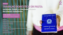 Webinário "Trabalho Doméstico - Sociedade, Estado e o Descumprimento dos Direitos Trabalhistas"