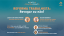 Ponto & ContraPonto - "Reforma trabalhista: Revogar ou não?"