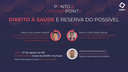 Projeto Ponto & ContraPonto: "Direito à saúde e reserva do possível"
