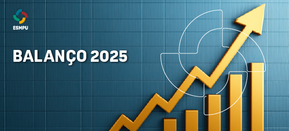 Balanço 2025: ESMPU registra a maior execução orçamentária da história da instituição