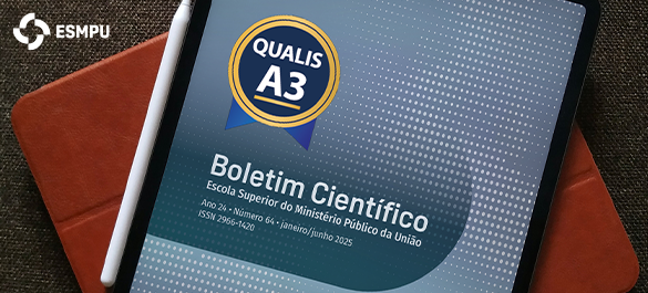 Boletim Científico ESMPU agora é Qualis A3 em classificação da Capes