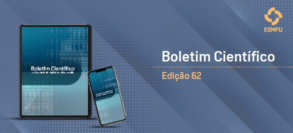 Confira a edição completa do Boletim Científico ESMPU n. 62