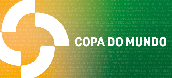Copa do Mundo: horário de funcionamento da ESMPU é alterado nos dias de jogo do Brasil