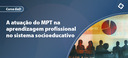 A atuação do MPT na aprendizagem_E-banner.png