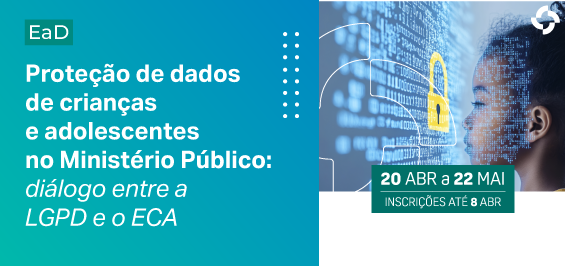 Curso discute proteção de dados de crianças e adolescentes no Ministério Público