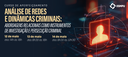 analise-redes-dinamicas-criminais_e-banner.png
