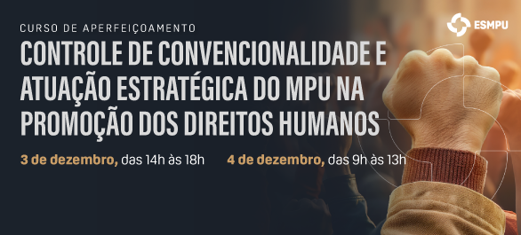 Curso híbrido aborda controle de convencionalidade e promoção dos direitos humanos