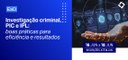 Investigação criminal, PIC e IPL_e-banner-100.jpg
