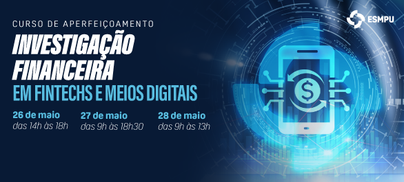 ESMPU abre inscrições para curso sobre investigação financeira em fintechs e meios digitais