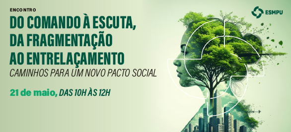 ESMPU convida para palestra sobre sustentabilidade e pacto social