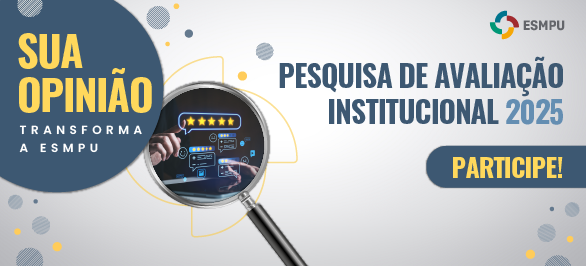 ESMPU inicia Pesquisa de Avaliação Institucional 2025
