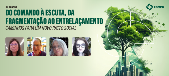 ESMPU promove debate sobre sustentabilidade e novo pacto social