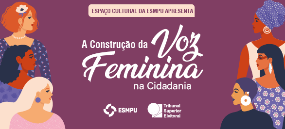 ESMPU recebe exposição “A construção da voz feminina na cidadania”