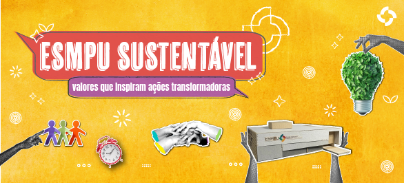 ESMPU Sustentável: nova campanha amplia diálogo com a comunidade acadêmica