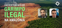 garimpo-ilegal-amazonia_ebanner-materia.png garimpo-ilegal-amazonia_ebanner-materia.png