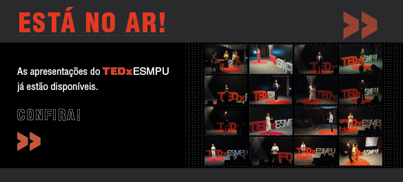Está no ar! Assista às palestras do TEDxESMPU 2022