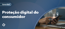 Proteção digital do consumidor_E-banner.png