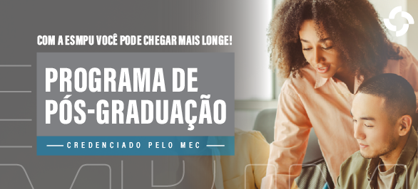 Programa de Pós-Graduação Lato Sensu da ESMPU: prazo para entregar documentação vai até 21 de fevereiro