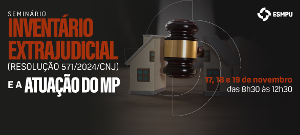 Seminário discute inventário e partilha extrajudicial