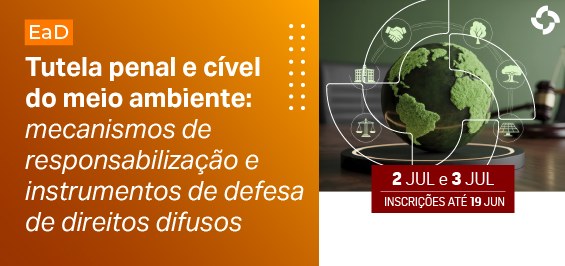 Tutela penal e cível do meio ambiente é tema de curso promovido pela ESMPU