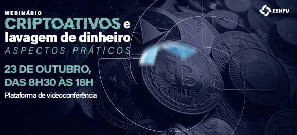 Webinário sobre criptoativos e lavagem de dinheiro está com inscrições abertas