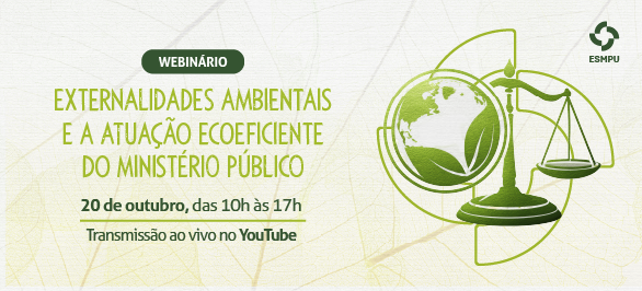 Webinário discute atuação ecoeficiente do Ministério Público
