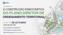 Seminário "A Construção Democrática do Plano Diretor de Ordenamento Territorial" - 1º dia