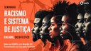 Seminário "Racismo e Sistema de Justiça" Seminário "Racismo e Sistema de Justiça"