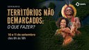 Seminário "Territórios não demarcados: O que fazer?" - Dia 1 Seminário "Territórios não demarcados: O que fazer?" - Dia 1