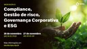 Webinário "Compliance, Gestão de Risco, Governança Corporativa e ESG" - 1º Dia