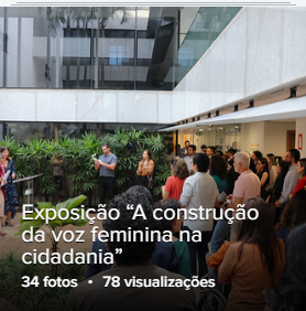 Álbum de fotos da Exposição "A voz feminina na construção da cidadania" 