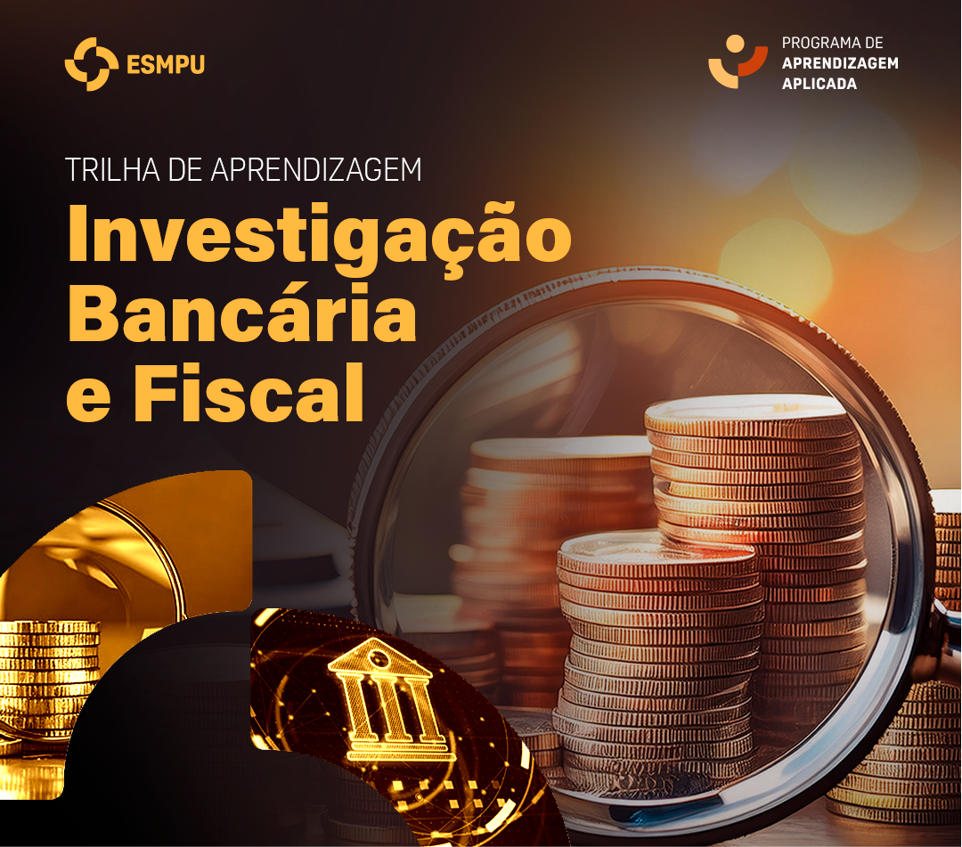 Trilha Investigação Bancária e Fiscal