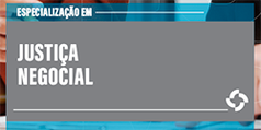 Imagem ilustrativa da Especialização em Justiça Negocial, com link para a página do curso.