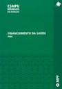 VOLUME 4: FINANCIAMENTO DA SAÚDE