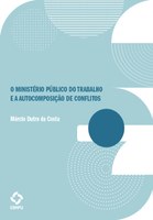 O Ministério Público do Trabalho e a autocomposição de conflitos