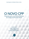 O Novo CPP: propostas para uma efetiva reforma do Código de Processo Penal