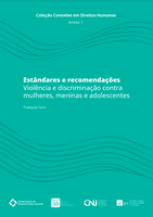 Volume 1 - Anexo 1 - Estândares e recomendações: Violência e discriminação contra mulheres, meninas e adolescentes Volume 1 - Anexo 1 - Estândares e recomendações: Violência e discriminação contra mulheres, meninas e adolescentes