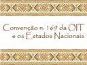 Convenção n. 169 da OIT e os Estados Nacionais Convenção n. 169 da OIT e os Estados Nacionais