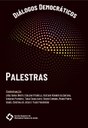 Diálogos Democráticos - Palestras Diálogos Democráticos - Palestras